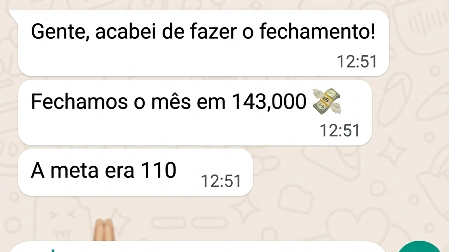 Fechou o mês em R$ 143.000 (meta 110)